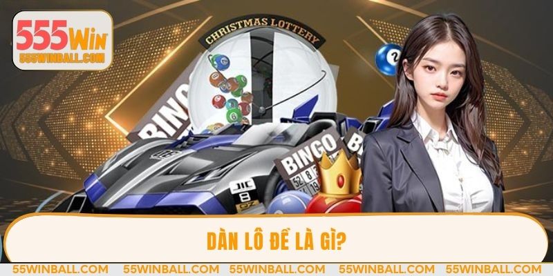 Dàn lô đề là gì?