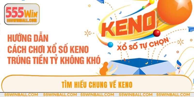 Tìm hiểu chung về keno