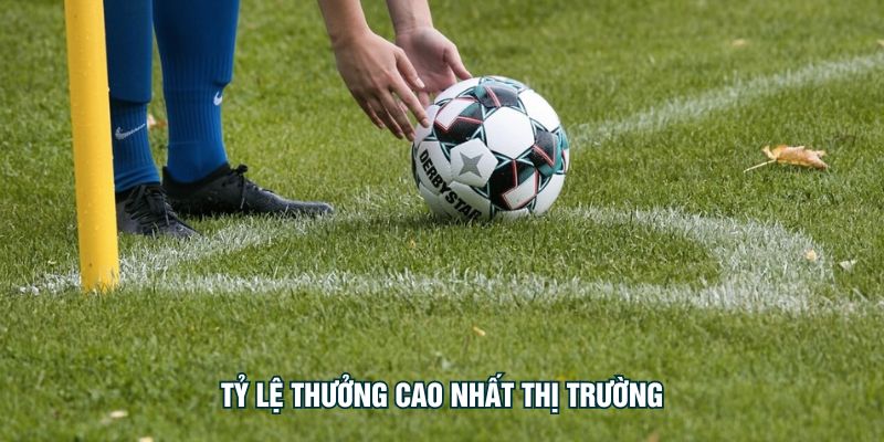 Tỷ lệ thưởng cao nhất thị trường